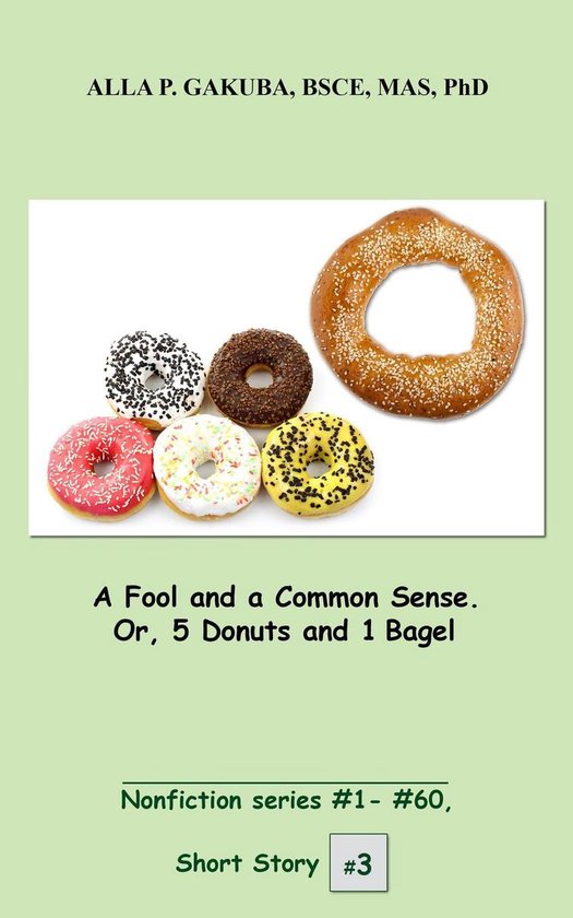 Nonfiction series 3 - A Fool and a Common Sense. Or, 5 Donut ... - cover