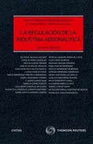 Estudios y Comentarios de Civitas - La regulación de la industria aeronáutica