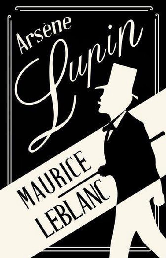 Arsène Lupin ArsÃ¨ne Lupin Ebook Maurice Leblanc 9781473371682 Boeken Bol 0401