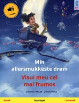 Sefa billedbøger på to sprog - Min allersmukkeste drøm – Visul meu cel mai frumos (dansk – rumænsk)