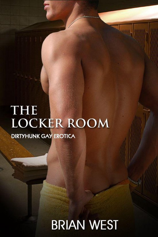 The Locker Room (Dirtyhunk Gay Erotica)
