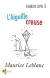 Arsène Lupin, Gentleman-Cambrioleur 3 - L'Aiguille creuse