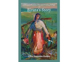 A Memoir of Home, War, and Finding Refuge - Biruta's Story