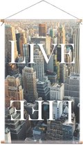 Textiel poster Live life | gebouwen | wanddecoratie spreuken - 40x70cm