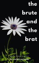 The Brute and the Brat: Queer Kink Erotica
