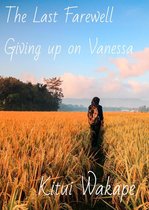 Giving Up on Vanessa 2 - The Last Farewell