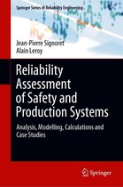 Springer Series in Reliability Engineering - Reliability Assessment of Safety and Production Systems