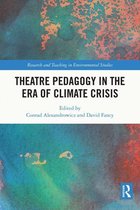 Research and Teaching in Environmental Studies - Theatre Pedagogy in the Era of Climate Crisis