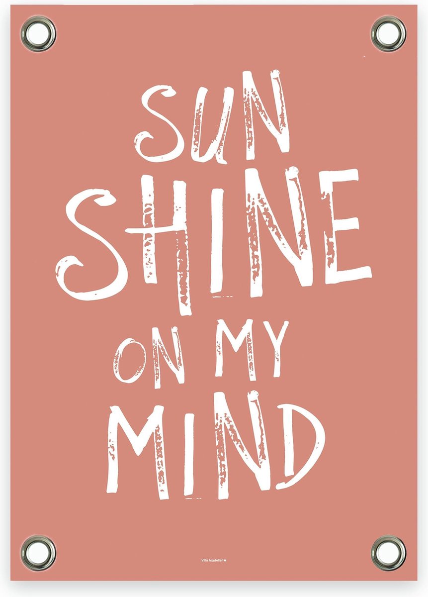 Villa Madelief Tuinposter terra wit sunshine on my mind - 70x100cm - Vinyl - Tuindecoratie - Schuttingposter - Tuindoek - Buitenposter voor in de tuin - Waterafstotend - Quote Collectie