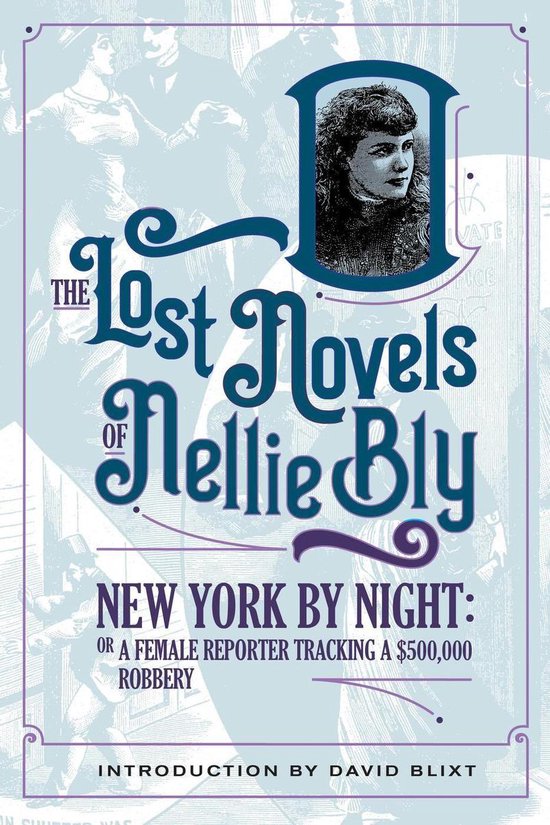 The Lost Novels Of Nellie Bly 3 - New York By Night - cover