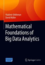 Mathematical Foundations of Big Data Analytics