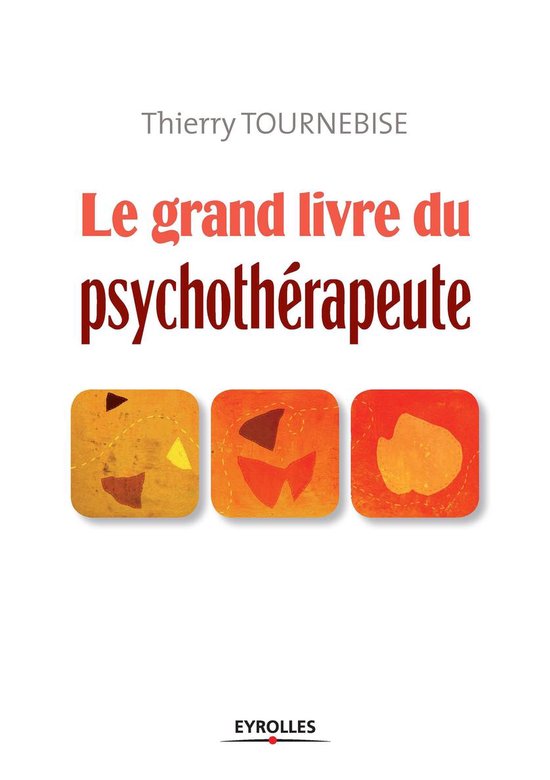Les grands livres - Le grand livre du psychothérapeute