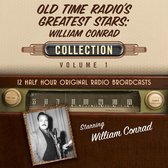 Old Time Radio's Greatest Stars: William Conrad Collection, Volume 1