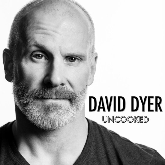 David Dyer: Uncooked - cover