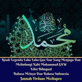 Kisah Legenda Laba Laba Gua Tsur Yang Menjaga Dan Melindungi Nabi Muhammad SAW Edisi Bilingual Bahasa Melayu Dan Bahasa Indonesia