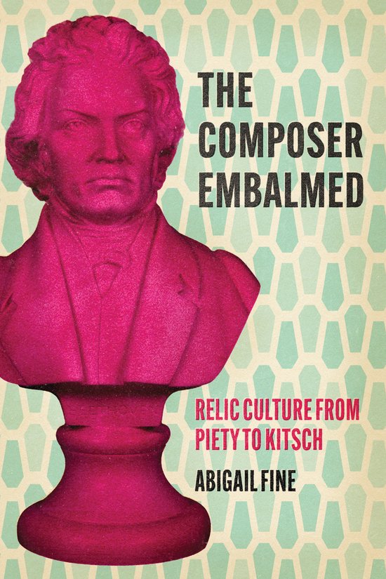 New Material Histories of Music - The Composer Embalmed - cover