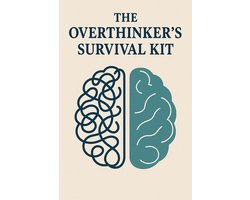 The Overthinker’s Survival Kit