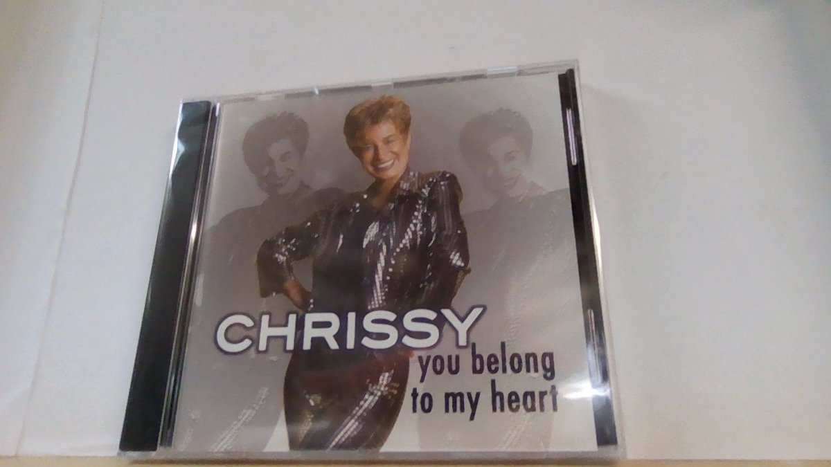 CHRISSY YOU BELONG TO MY HEART