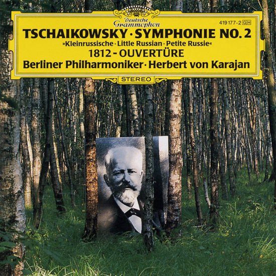 Tschaikowsky • Berliner Philharmoniker • Herbert von Karajan – Symphonie No. 2 »Kleinrussische = Little Russian = Petite Russie« / 1812 Ouvertüre