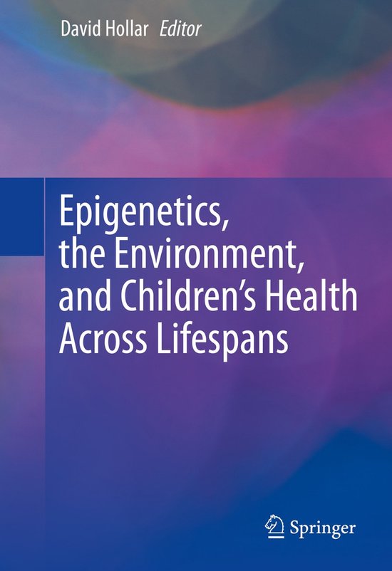 Epigenetics, the Environment, and Children's Health Across L ... - cover