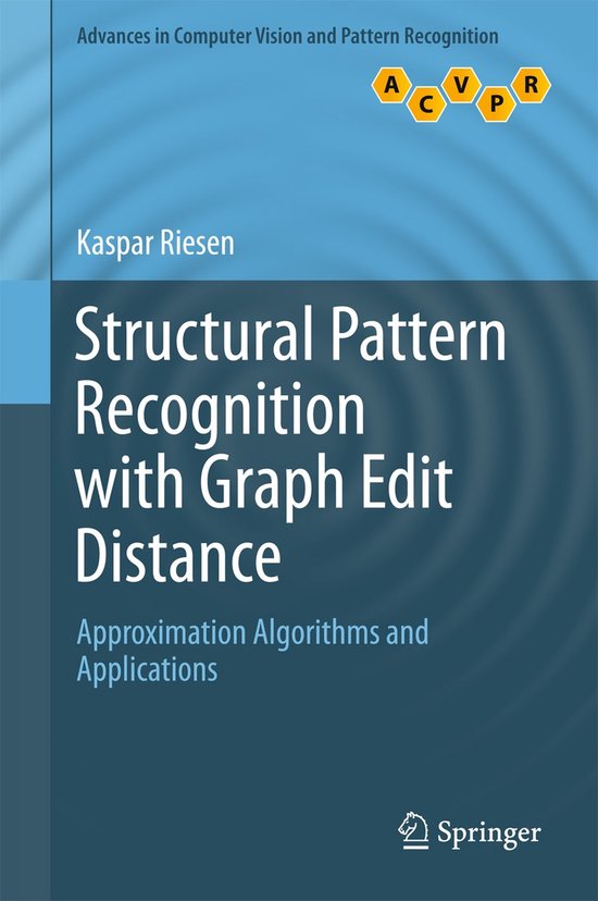 Structural Pattern Recognition with Graph Edit Distance - cover