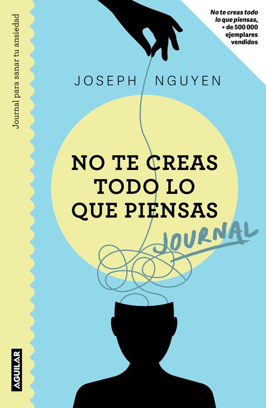 Boek 'No te creas todo lo que piensas' van Joseph Nguyen. Titel in geel en zwart op lichtblauwe achtergrond. Illustratie van een hoofd met denkbeeldige lijnen.