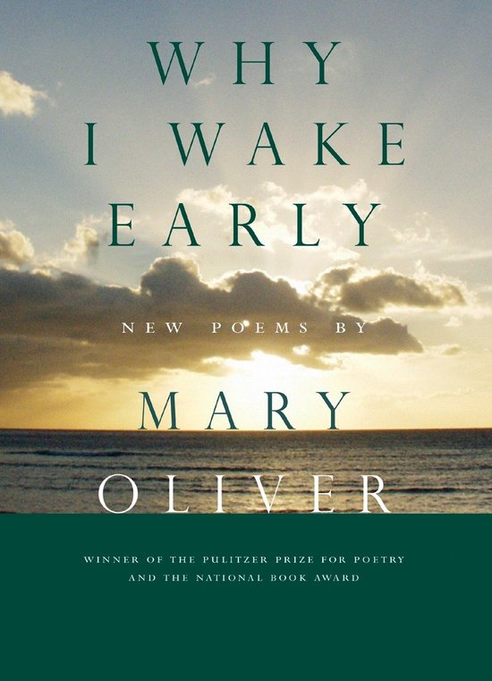 Livre "Why I Wake Early" par Mary Oliver. Coucher de soleil sur l'océan sur la couverture.