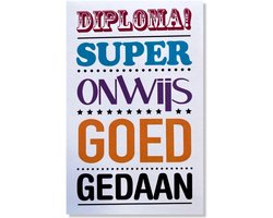 Geslaagd Wenskaart Diploma, Super onwijs goed gedaan! - 12x17cm - Gevouwen kaart inclusief envelop - Diploma Gehaald