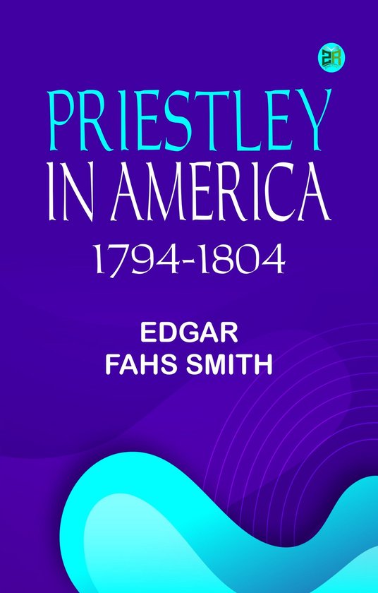 Priestley in America 1794-1804 - cover
