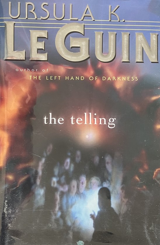 Boekomslag van "the telling" van Ursula K. Le Guin. Het toont een waas van mensen met een gloeiende lichtbron.