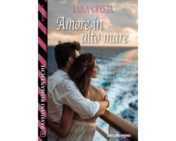 Passioni Romantiche 132 - Amore in alto mare