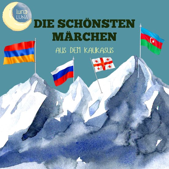 Die schönsten Märchen aus dem Kaukasus - cover