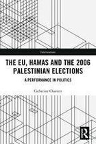 The EU, Hamas and the 2006 Palestinian Elections