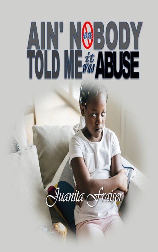 Ain' Nobody Told Me It Was Abuse - cover