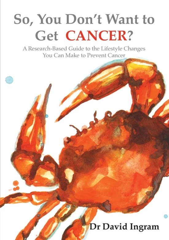 So, You Don't Want to Get CANCER? - cover