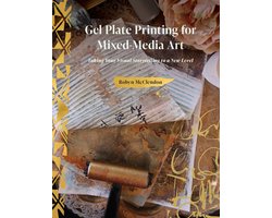 Gel Plate Printing for Mixed-Media Art