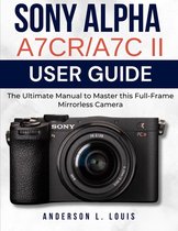 Sony Alpha A7CR/A7C II User Guide