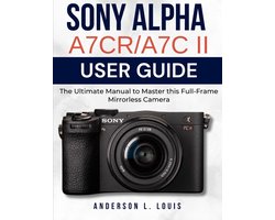 Sony Alpha A7CR/A7C II User Guide