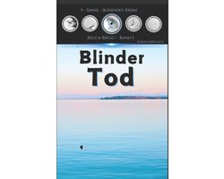 Bodenseekrimi Der 5 Sinne: Tiefgründig - Packend - Authentisch- Blinder Tod