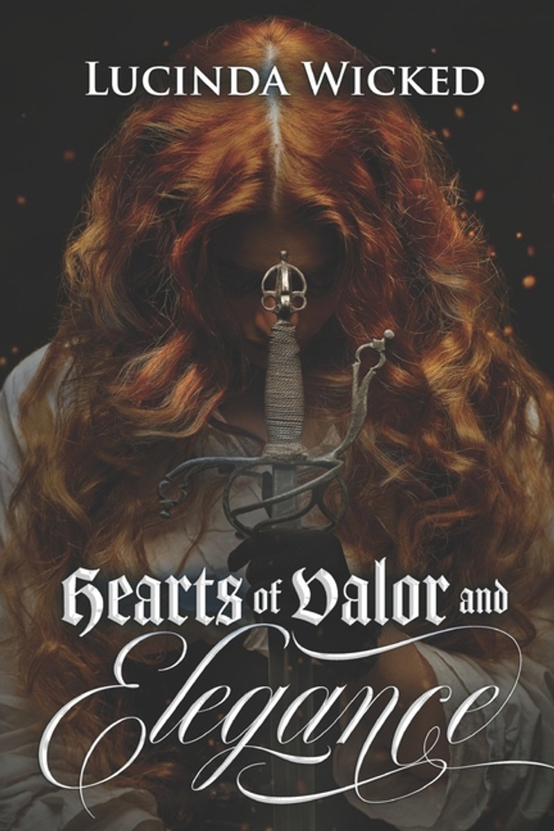 Hearts Of Valor And Elegance van Lucinda Wicked