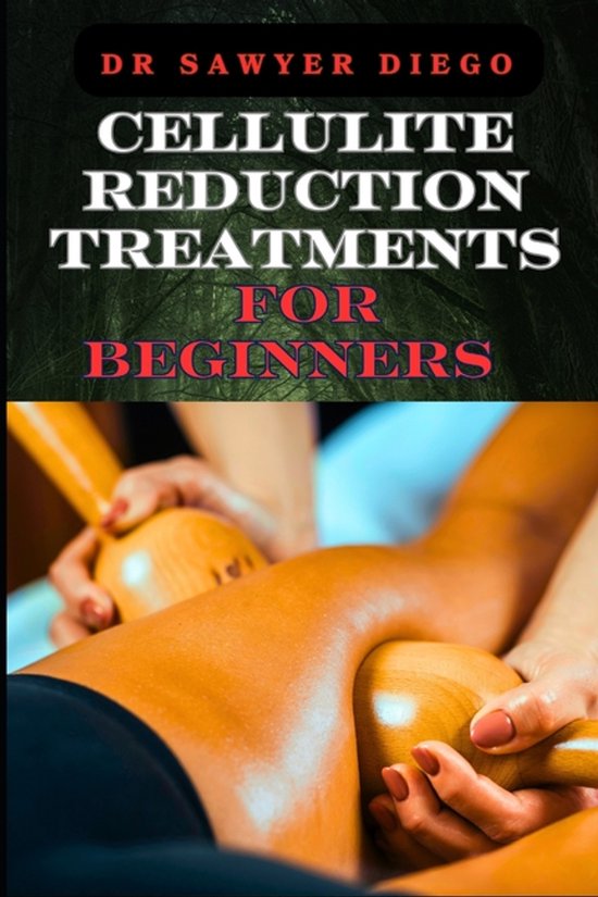 Cellulite Reduction Treatments for Beginners - cover