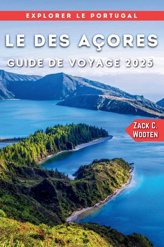 Le des Açores Guide de Voyage 2025 - cover