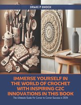 Immerse Yourself in the World of Crochet with Inspiring C2C Innovations in this Book