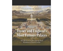 France and England's Most Famous Palaces