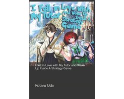 I Fell in Love with My Tutor and Woke Up Inside A Strategy Game: Volume 1