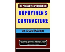 The Proactive Approach to Dupuytren's Contracture