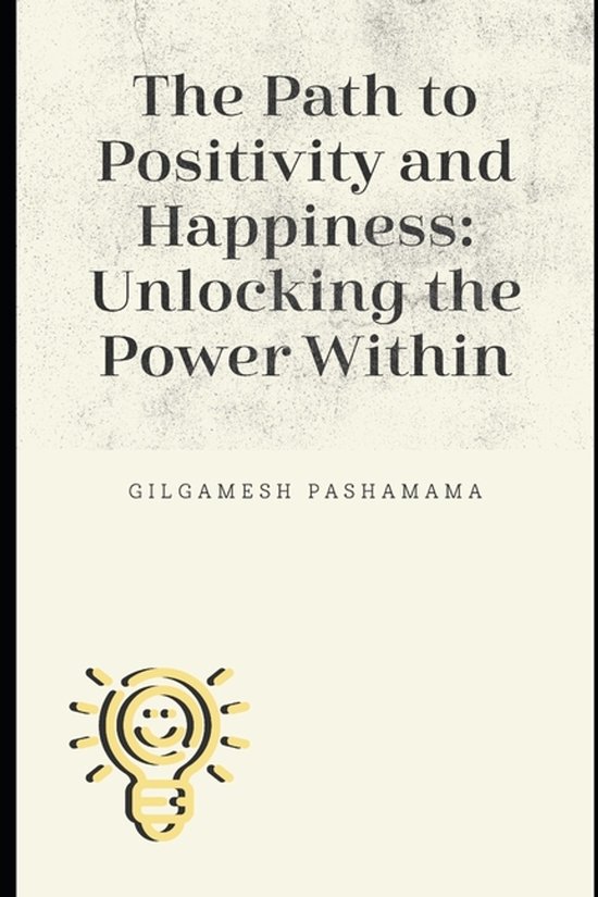 The Path To Positivy and Happiness