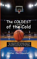 Livre 'The COLDEST of the Cold' avec un ballon de basket sur un terrain de sport. Texte: 'The COLDEST of the Cold'.