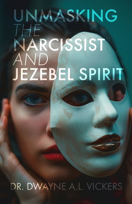 Unmasking the Narcissist and Jezebel Spirit - cover