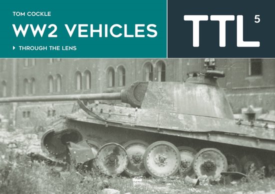 Through the Lens- Ww2 Vehicles - cover